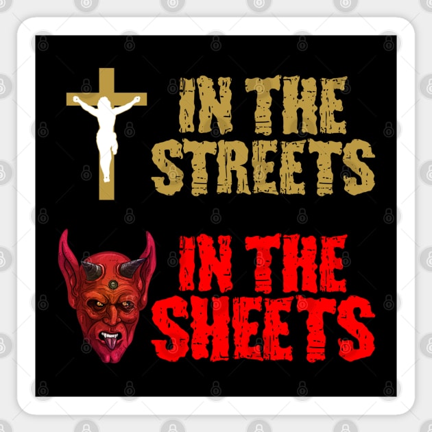 Jesus is the streets Devil in the sheets Sticker by HEJK81